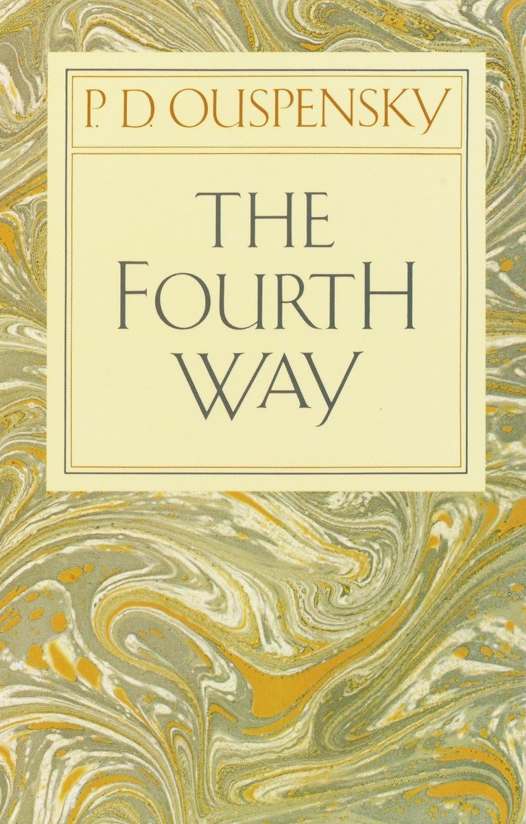 The Fourth Way: An Arrangement by Subject of Verbatim Extracts from the Records of Ouspensky's Meetings in London and New York, ,Used