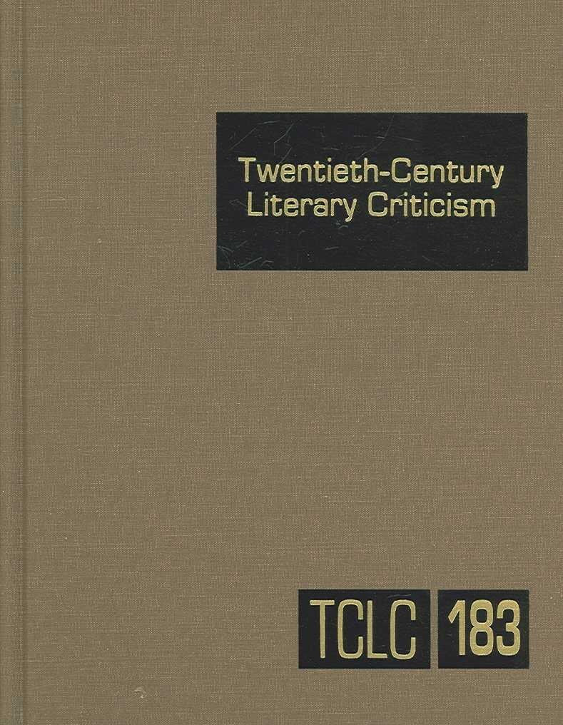 TwentiethCentury Literary Criticism: Excerpts from Criticism of the Works of Novelists, Poets, Playwrights, Short Story Writers,Used