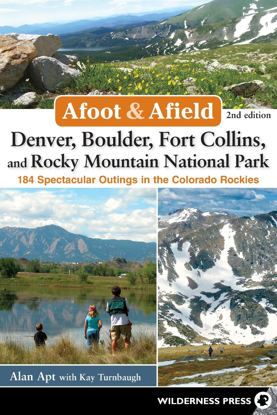 Afoot & Afield: Denver, Boulder, Fort Collins, And Rocky Mountain National Park: 184 Spectacular Outings In The Colorado Rockies