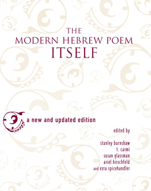 The Modern Hebrew Poem Itself: A New And Updated Edition,Used