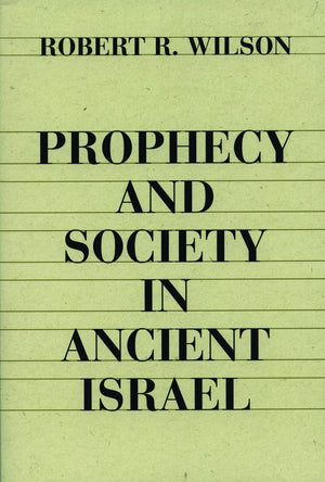 Prophecy And Society In Ancient Israel