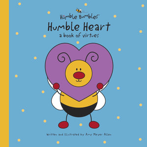 Humble Heart: A Book of Virtues (Humble Bumbles),Used