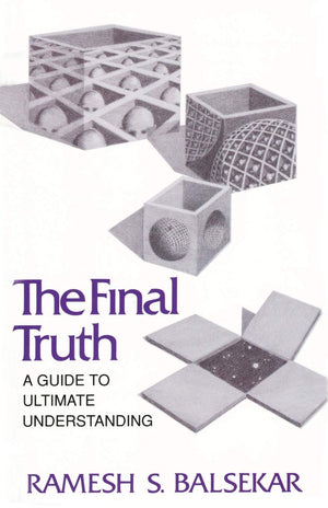 The Final Truth: A Guide to Ultimate Understanding,Used
