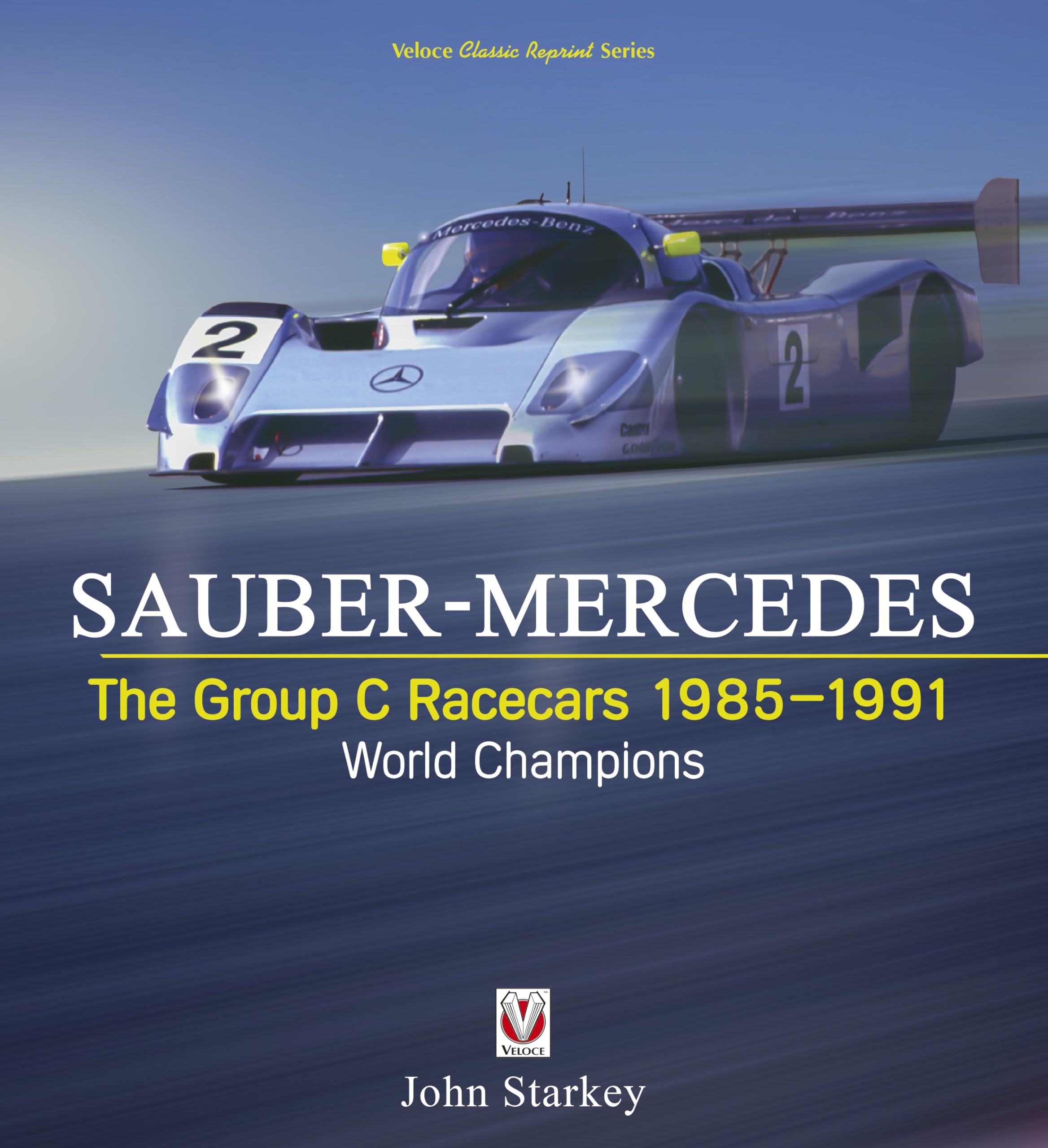 SauberMercedes  The Group C Racecars 19851991: World Champions (Classic Reprint),Used