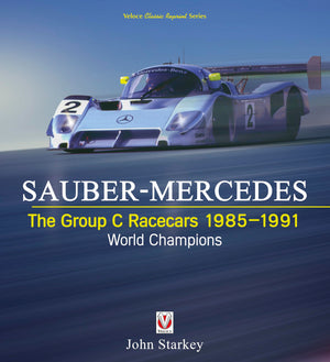 SauberMercedes  The Group C Racecars 19851991: World Champions (Classic Reprint),Used
