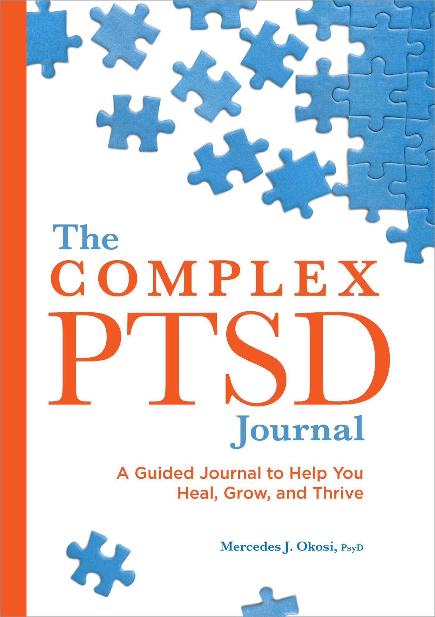 The Complex Ptsd Journal: A Guided Journal To Help You Heal, Grow, And Thrive,Used