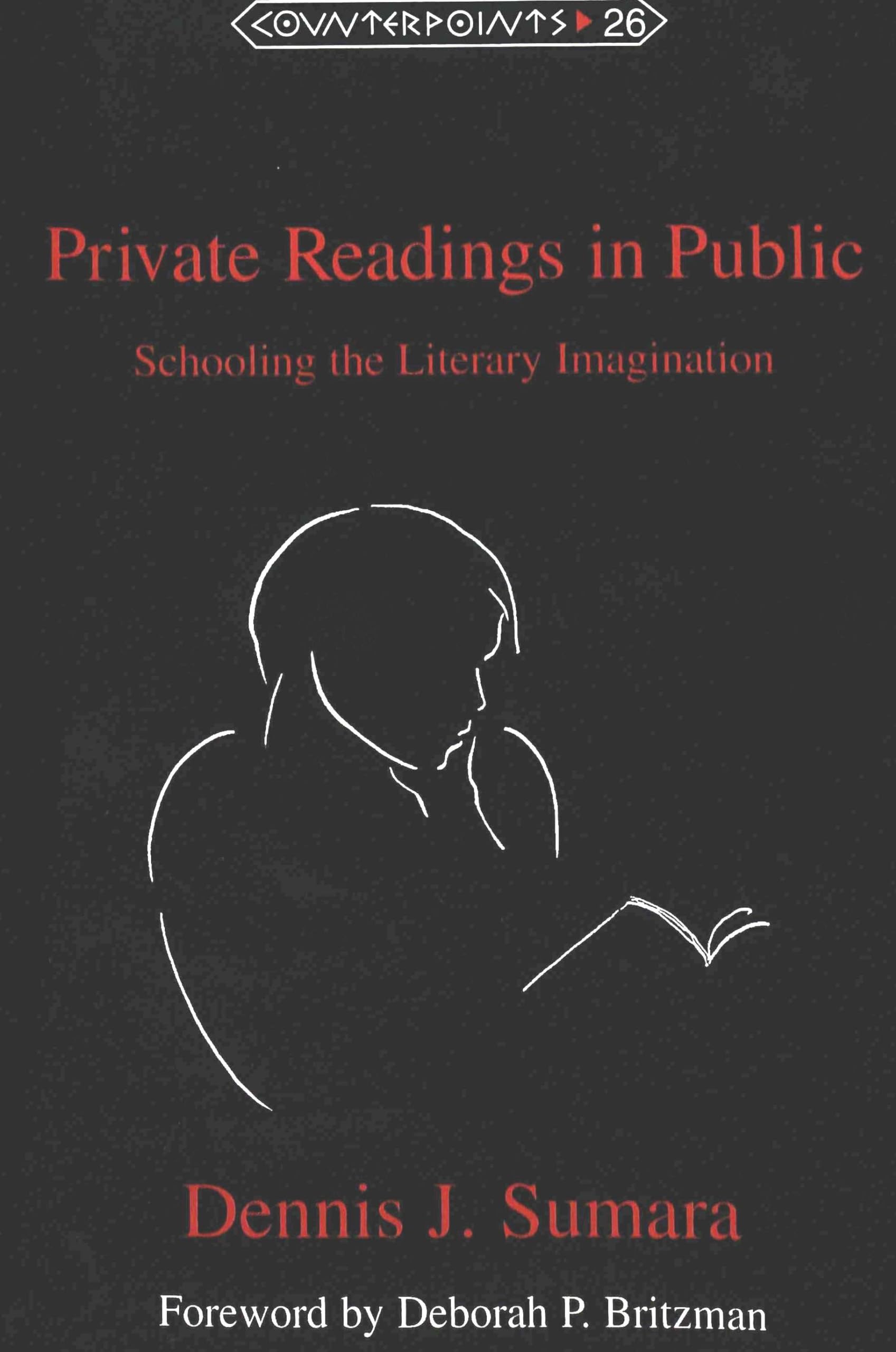 Private Readings In Public: Schooling The Literary Imagination (Counterpoints),Used