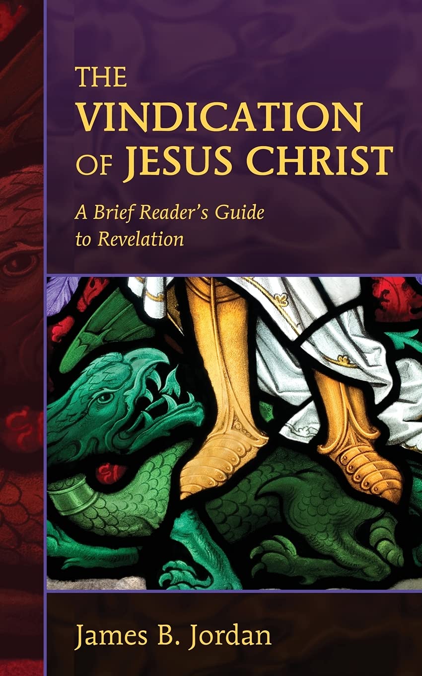 The Vindication of Jesus Christ: A Brief Reader's Guide to Revelation,Used