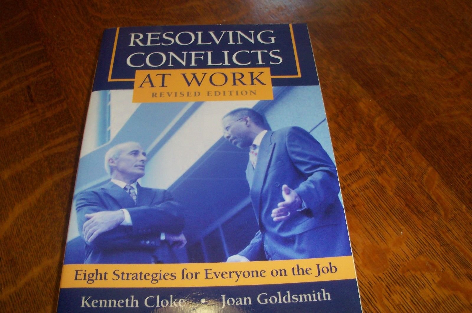 Resolving Conflicts at Work: Eight Strategies for Everyone on the Job,Used