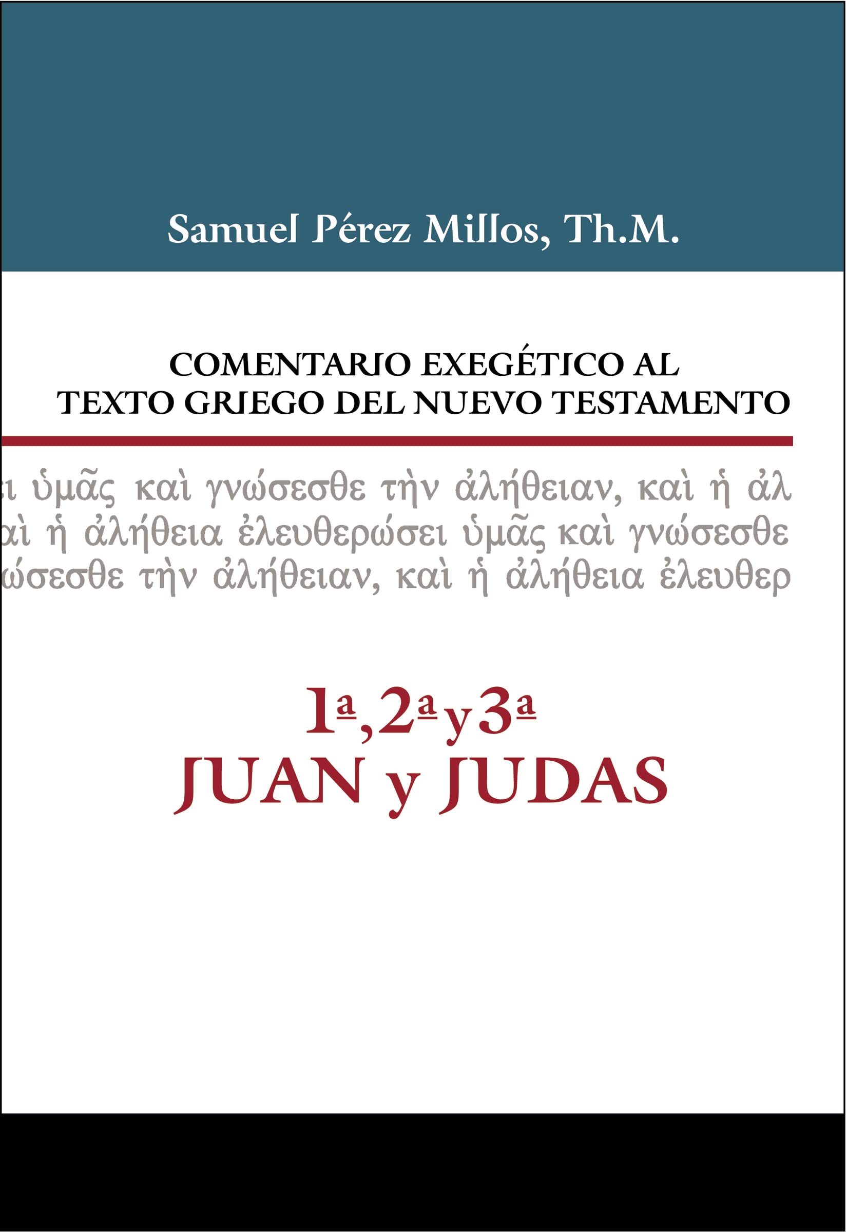Comentario Exegtico al texto griego del N.T.  1, 2, 3 Juan y Judas (Spanish Edition),Used