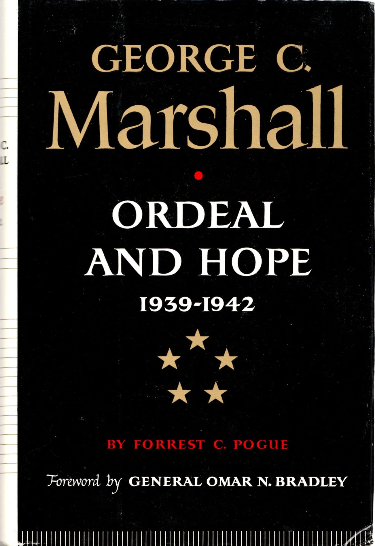 George C. Marshall, Vol. 2: Ordeal And Hope, 19391942,New