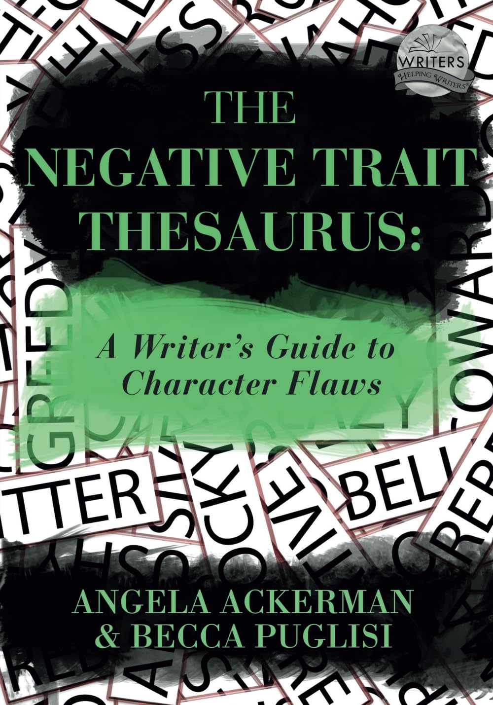 The Negative Trait Thesaurus: A Writer's Guide to Character Flaws (Writers Helping Writers Series),Used