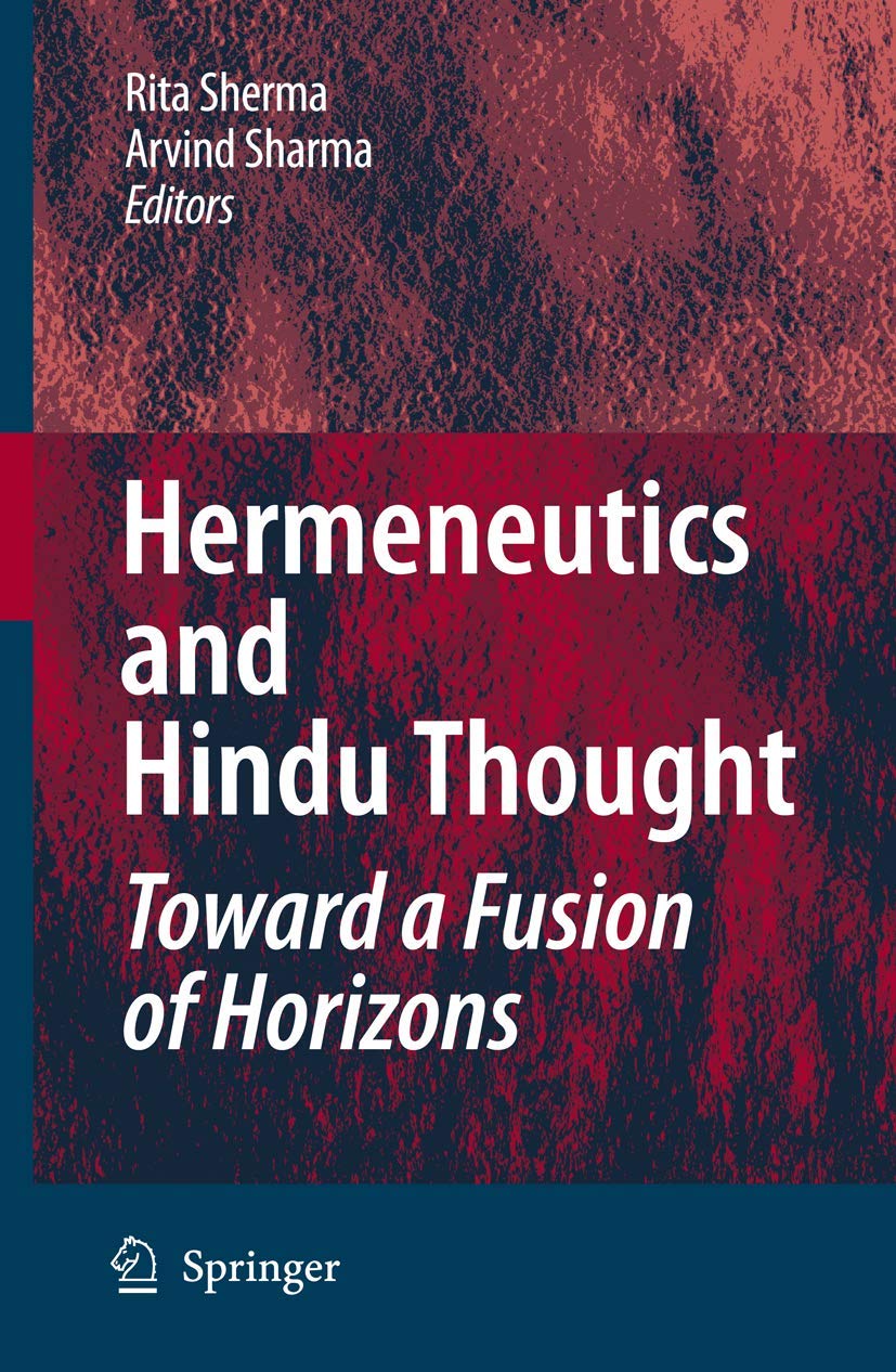 Hermeneutics and Hindu Thought: Toward a Fusion of Horizons,Used