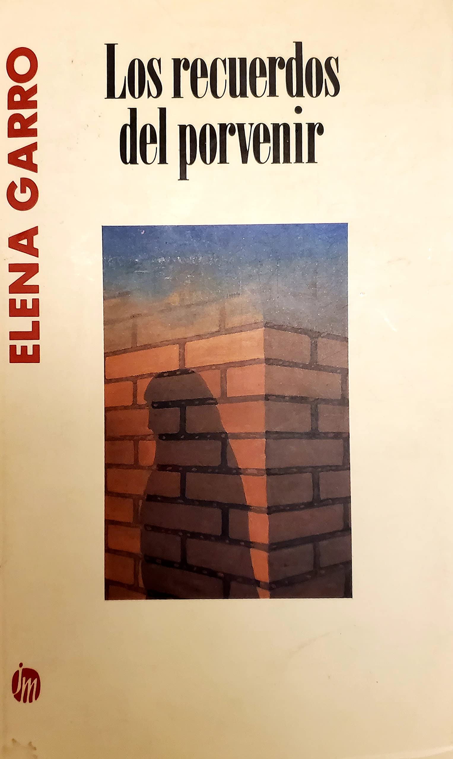 Los recuerdos del porvenir/ Memories of the Future (Spanish Edition),Used