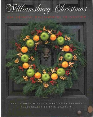 Williamsburg Christmas: The Story Of Decoration In The Colonial Capital