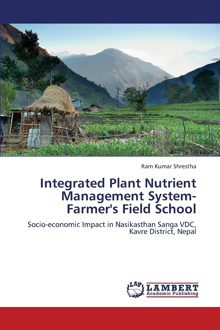 Integrated Plant Nutrient Management SystemFarmer's Field School: Socioeconomic Impact in Nasikasthan Sanga VDC, Kavre Distric,Used