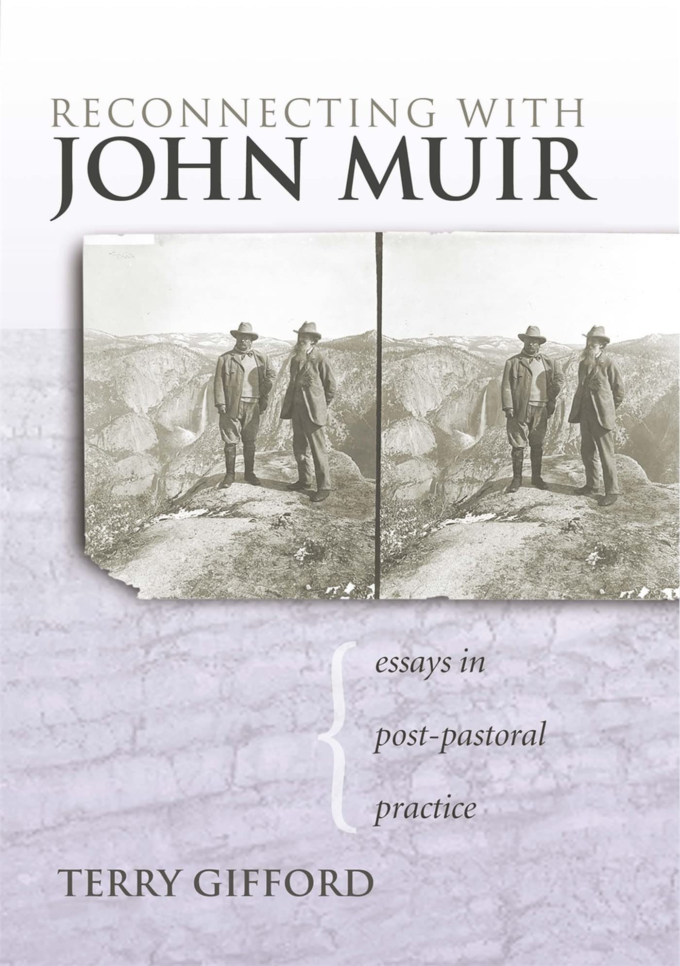 Reconnecting With John Muir: Essays In Postpastoral Practice,Used