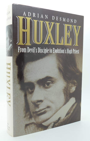 Huxley: From Devils Disciple To Evolutions High Priest (Helix Books),New