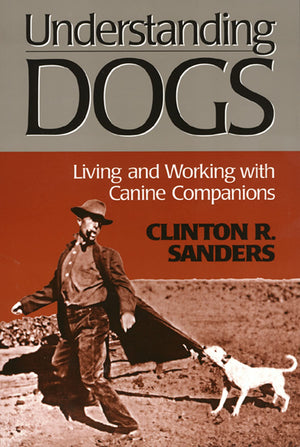 Understanding Dogs (Animals Culture And Society),Used