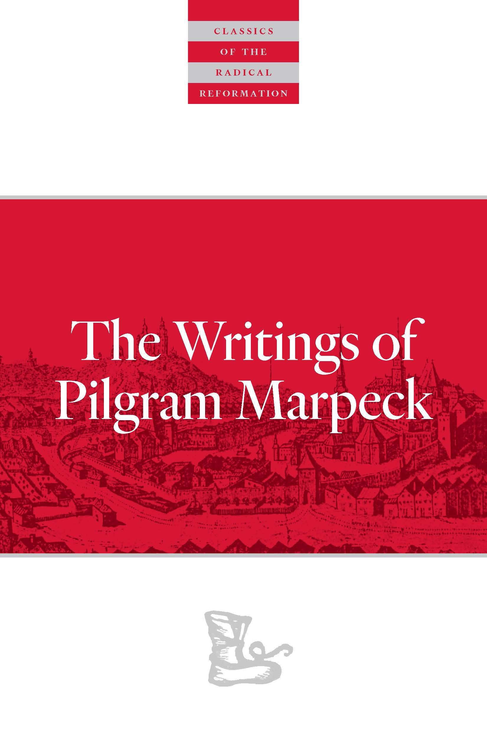 Writings Of Pilgram Marpeck (Classics of the Radical Reformation),Used