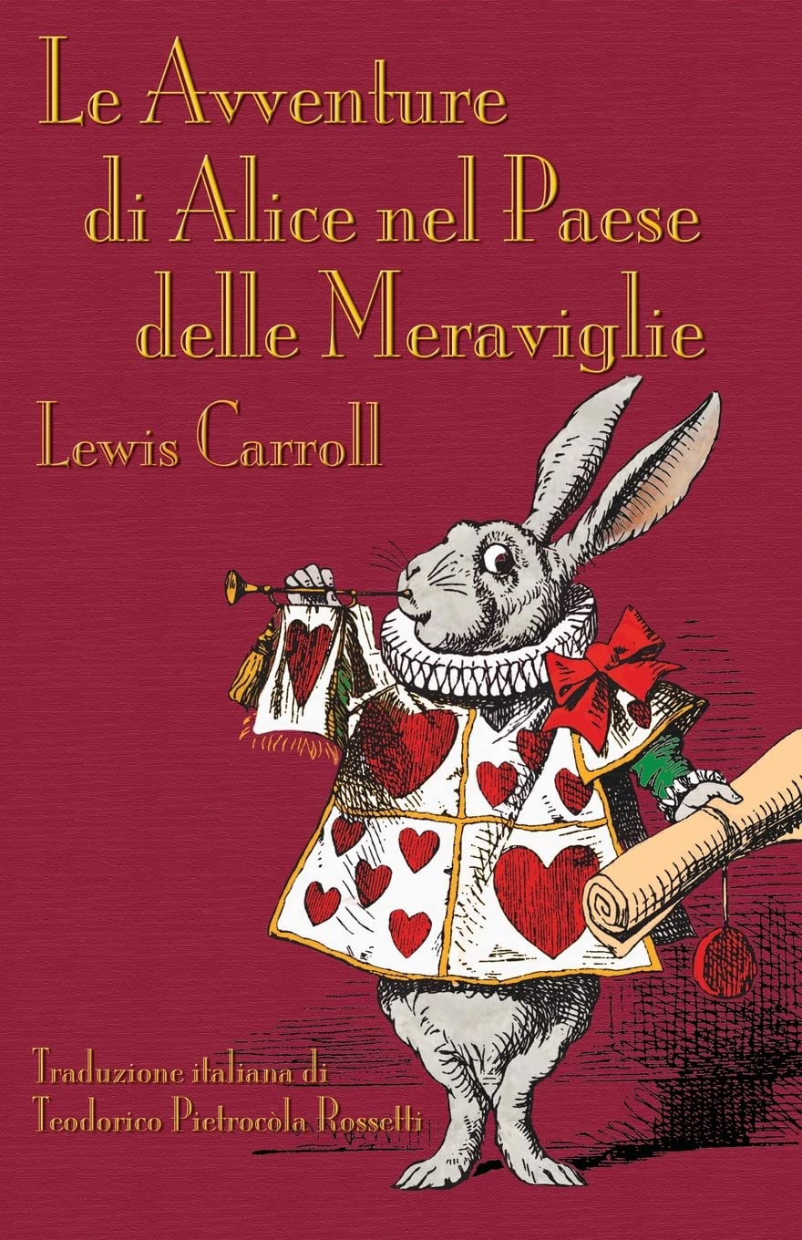 Le Avventure Di Alice Nel Paese Delle Meraviglie (Alice'S Adventures In Wonderland In Italian) (Italian Edition),Used