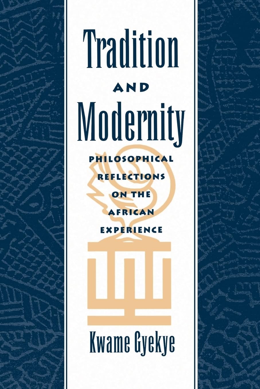 Tradition and Modernity: Philosophical Reflections on the African Experience,Used