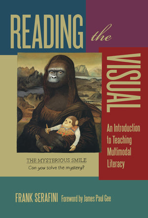 Reading The Visual: An Introduction To Teaching Multimodal Literacy (Language And Literacy Series),Used