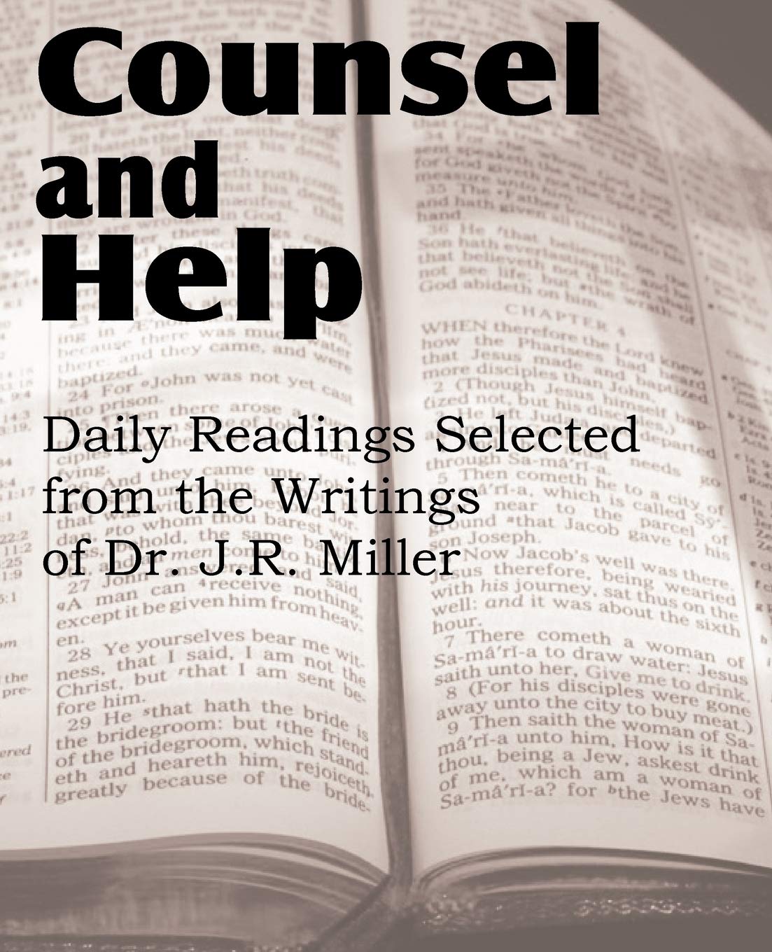 Counsel And Help, Daily Readings Selected From The Writings Of Dr. J.R. Miller,Used
