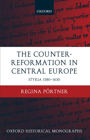 The Counterreformation In Central Europe: Styria 15801630 (Oxford Historical Monographs),Used