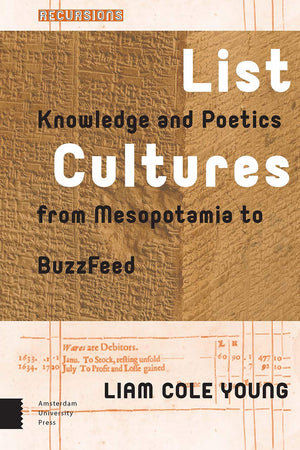 List Cultures: Knowledge and Poetics from Mesopotamia to BuzzFeed (Recursions),Used