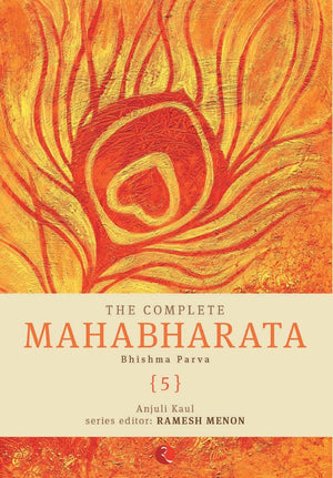The Complete Mahabharata - Vol. 5: Bhishma Parva: Volume 5 (The Complete Mahabharata: Bhishma Parva)
