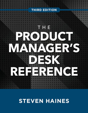 The Product Manager's Desk Reference, Third Edition,Used