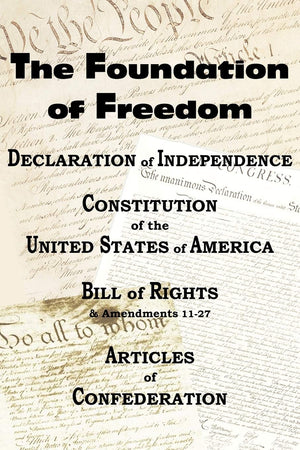 The Declaration of Independence and the Us Constitution with Bill of Rights & Amendments Plus the Articles of Confederation,Used