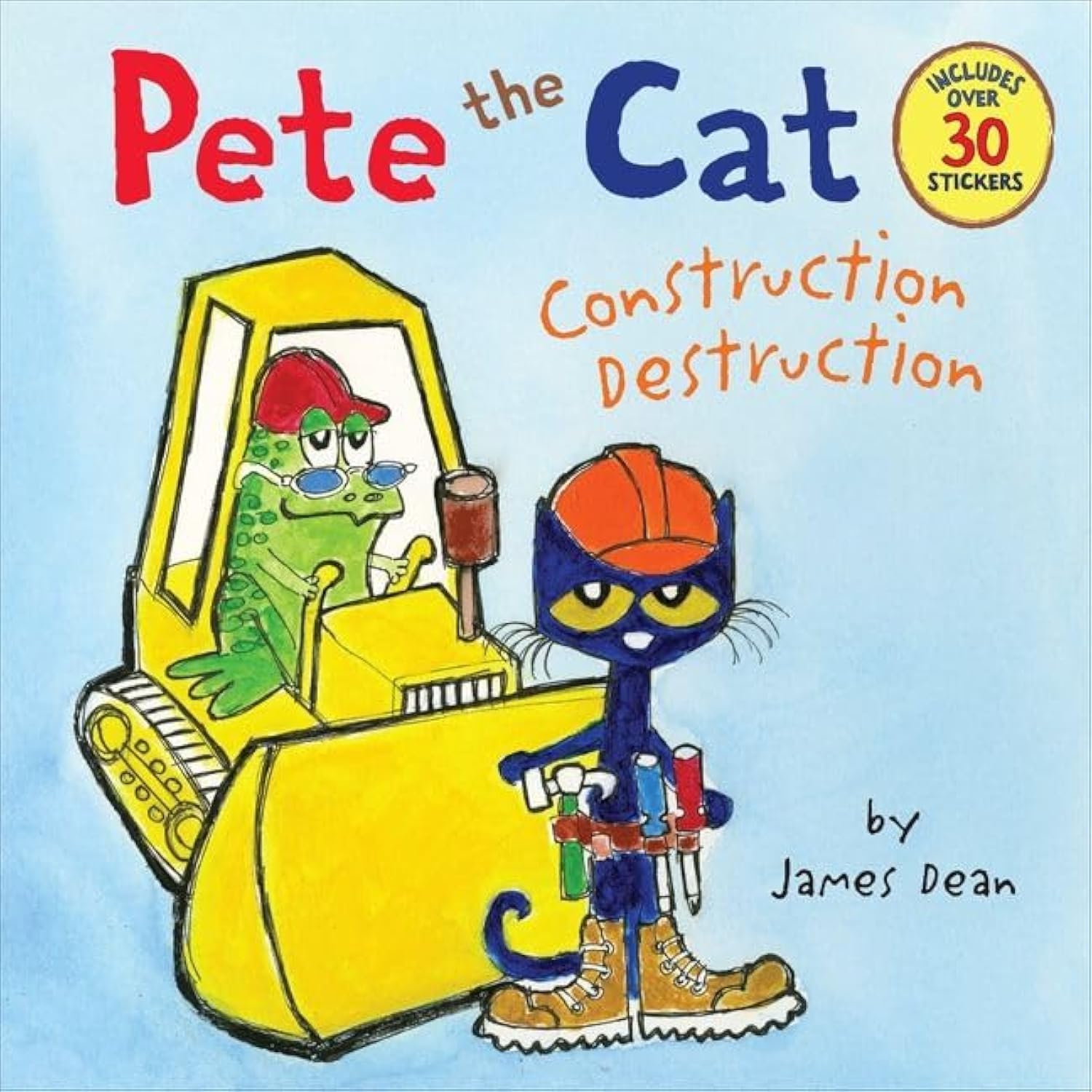 Pete the Cat: Construction Destruction: Includes Over 30 Stickers!,New