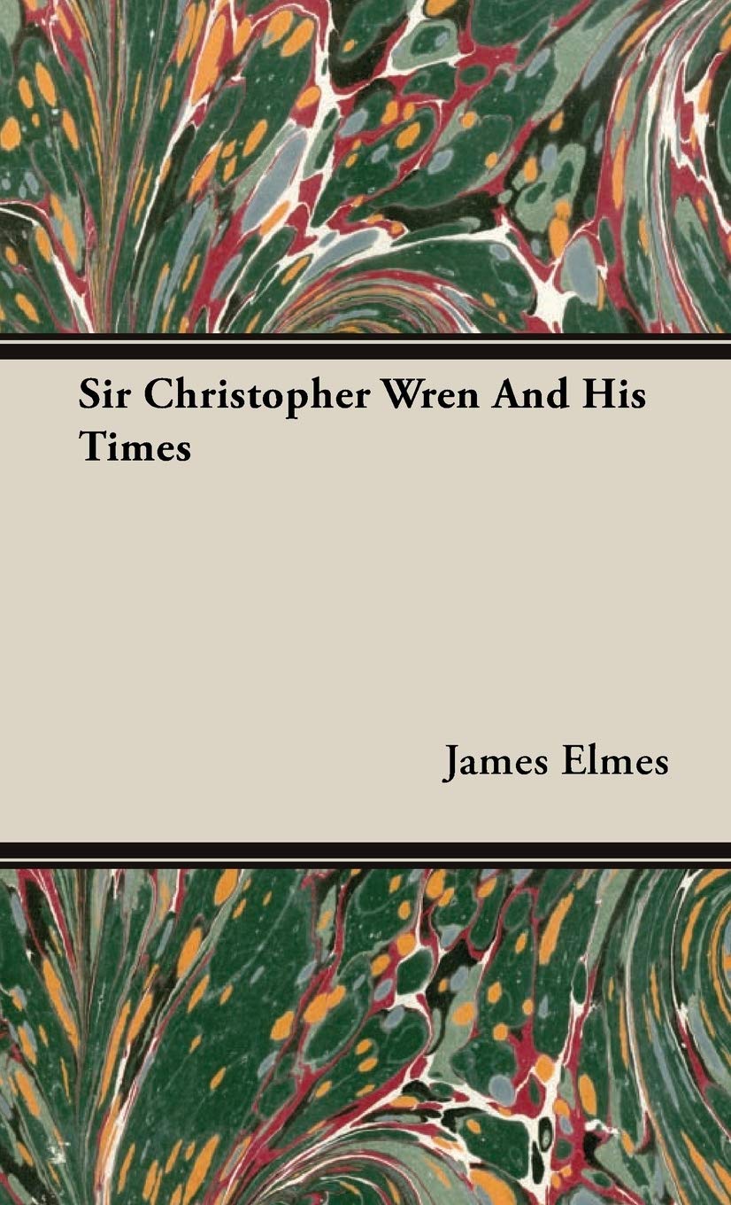 Sir Christopher Wren And His Times,Used