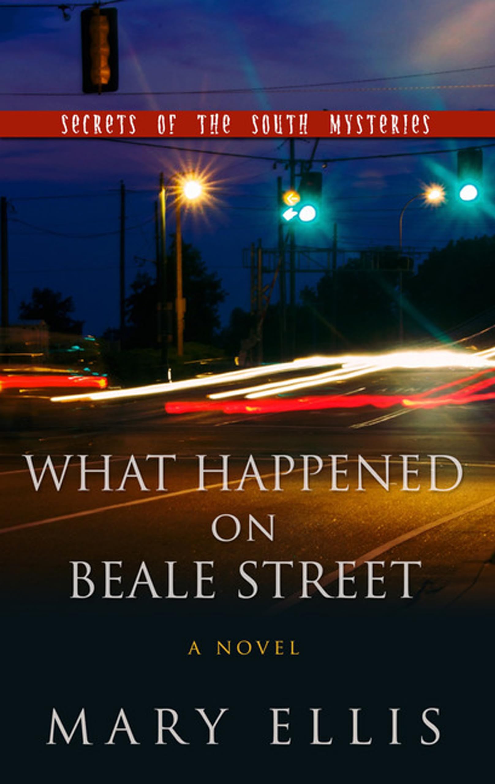 What Happened On Beale Street (Secrets of the South Mysteries),Used