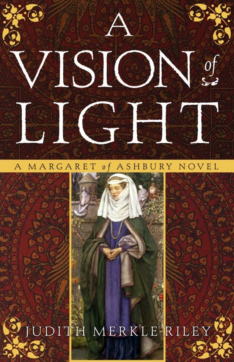 A Vision Of Light: A Margaret Of Ashbury Novel