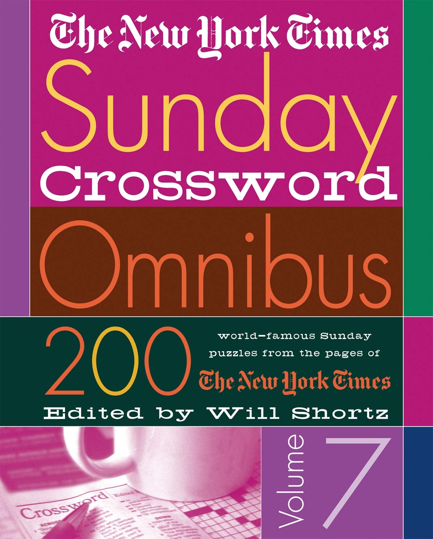 The New York Times Sunday Crossword Omnibus Volume 7: 200 WorldFamous Sunday Puzzles from the Pages of The New York Times,Used