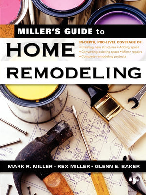 Miller'S Guide To Home Remodeling