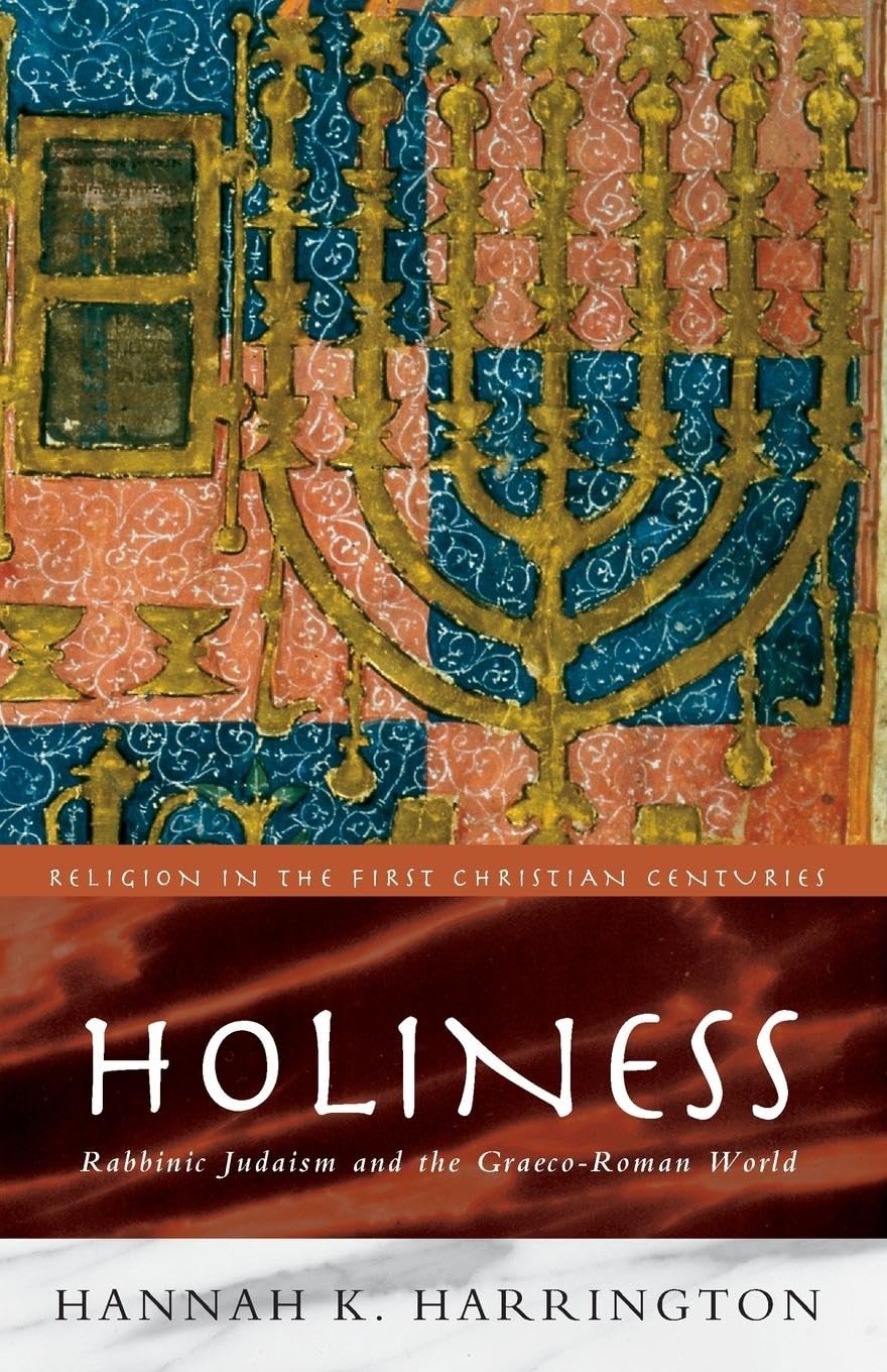 Holiness: Rabbinic Judaism In The Graecoroman World (Religion In The First Christian Centuries),Used