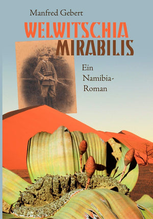 Welwitschia mirabilis: Ein NamibiaRoman (German Edition),Used