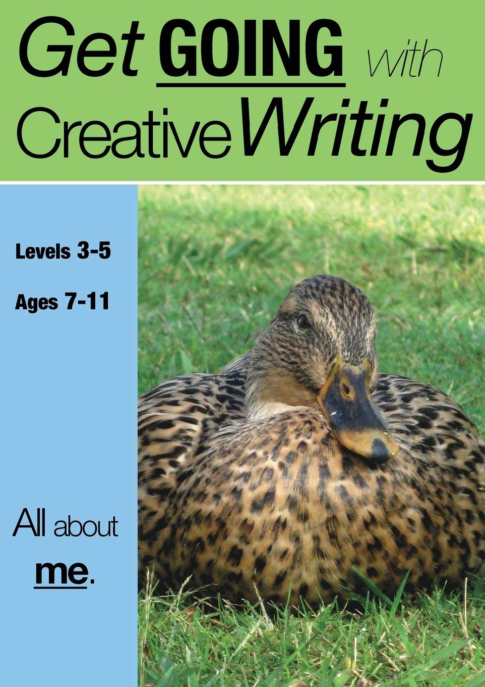 All About Me: Get Going With Creative Writing (And Other Forms Of Writing),Used