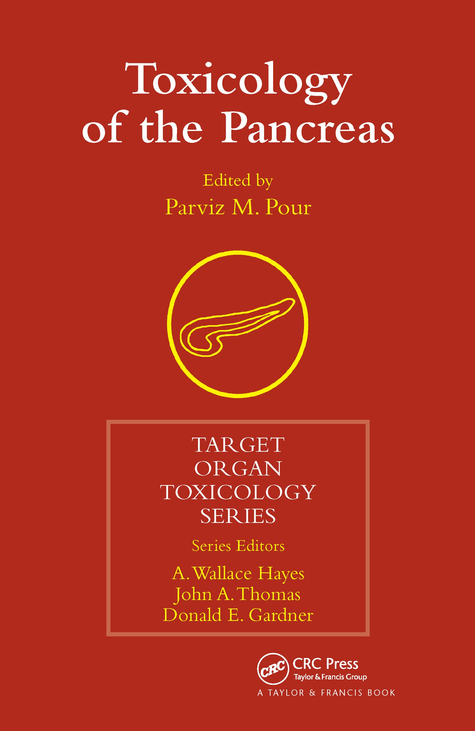 Toxicology of the Pancreas (Target Organ Toxicology Series, 21),Used