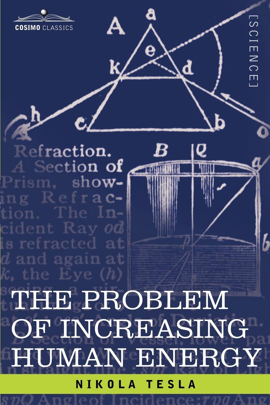 The Problem of Increasing Human Energy: With Special Reference to the Harnessing of the Sun's Energy,Used