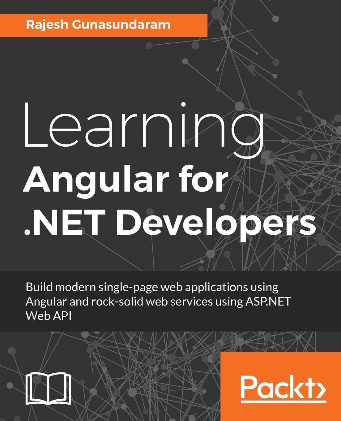 Learning Angular for .NET Developers: Develop dynamic .NET web applications powered by Angular 4,Used