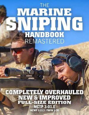 The Marine Sniping Handbook  Remastered: Completely Overhauled, New & Improved  Full Size Edition  Master The Art Of Longran