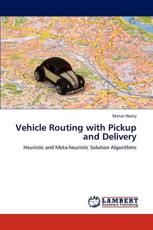 Vehicle Routing with Pickup and Delivery: Heuristic and Metaheuristic Solution Algorithms,Used
