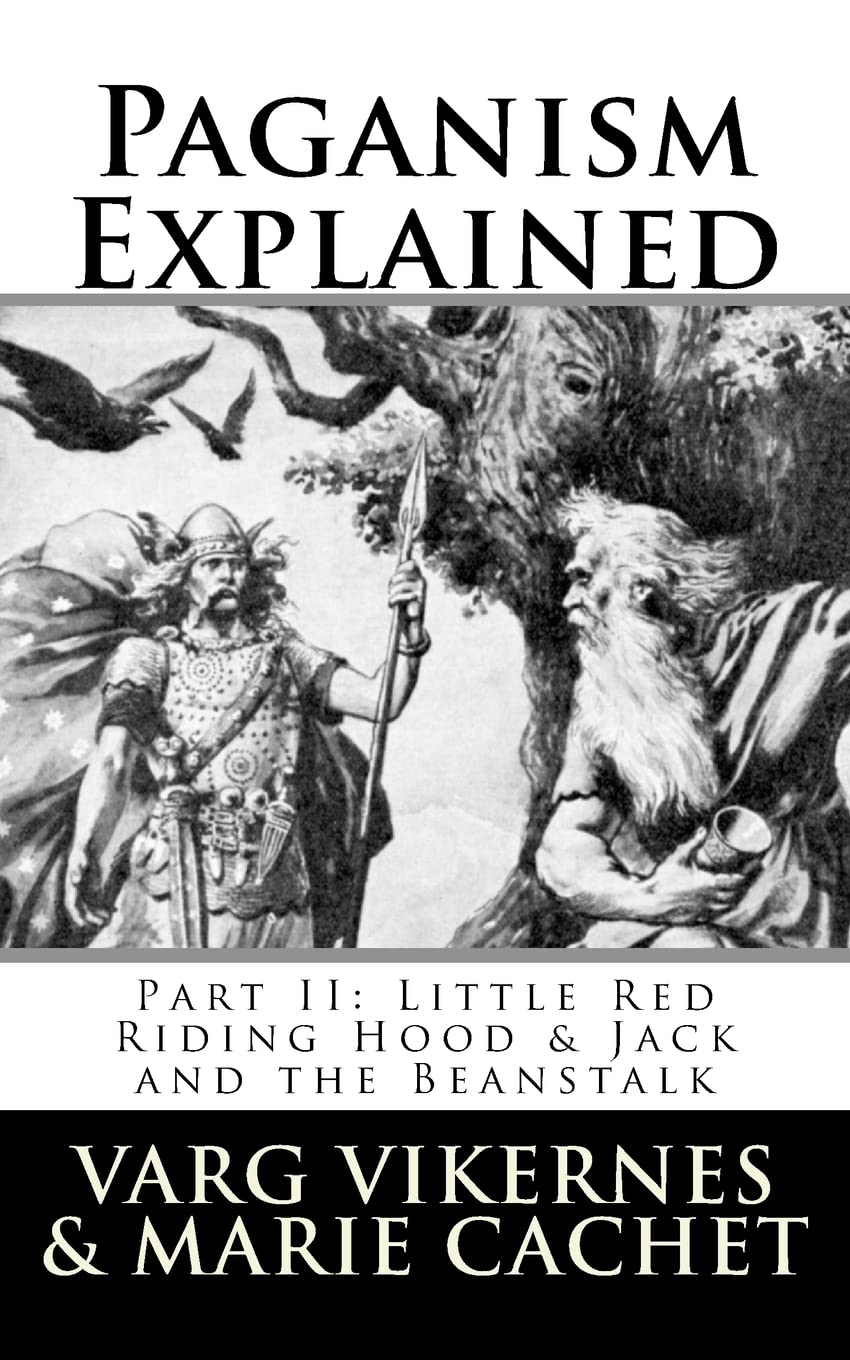Paganism Explained, Part II: Little Red Riding Hood & Jack and the Beanstalk,New
