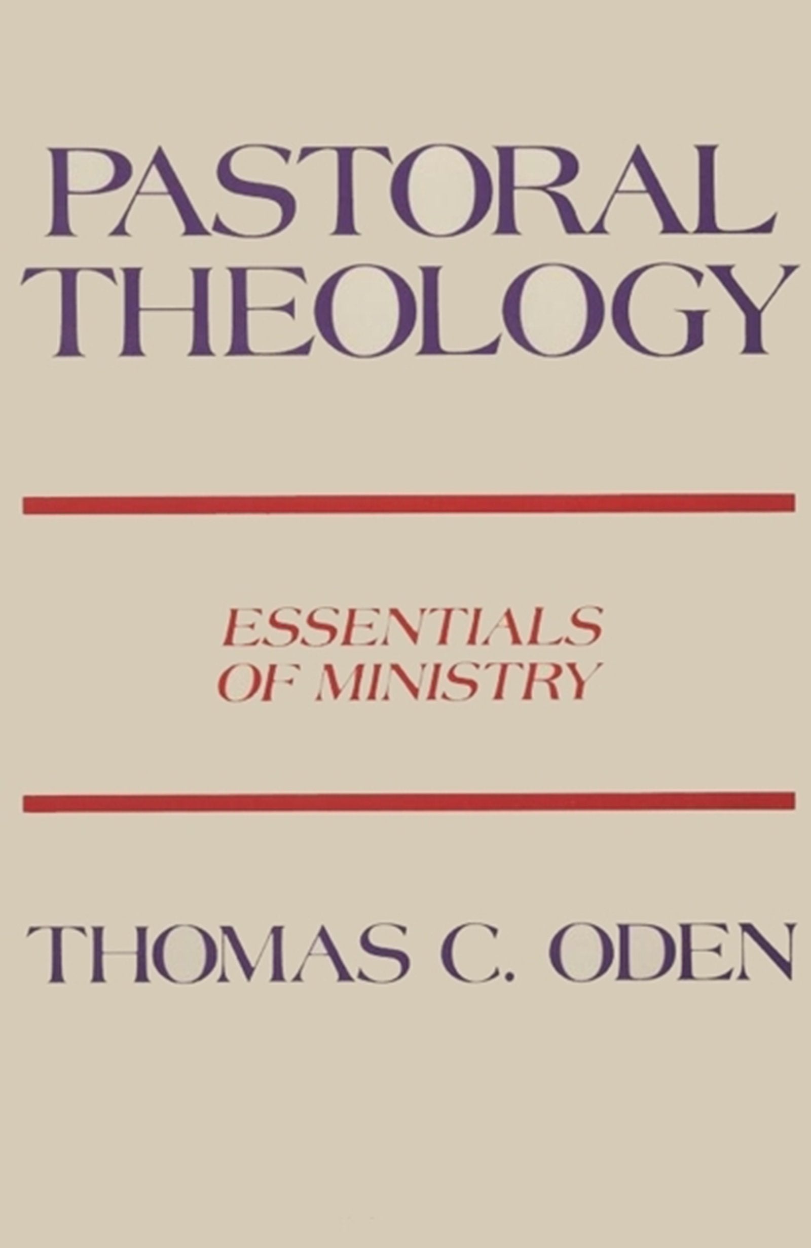 Pastoral Theology: Essentials of Ministry,Used