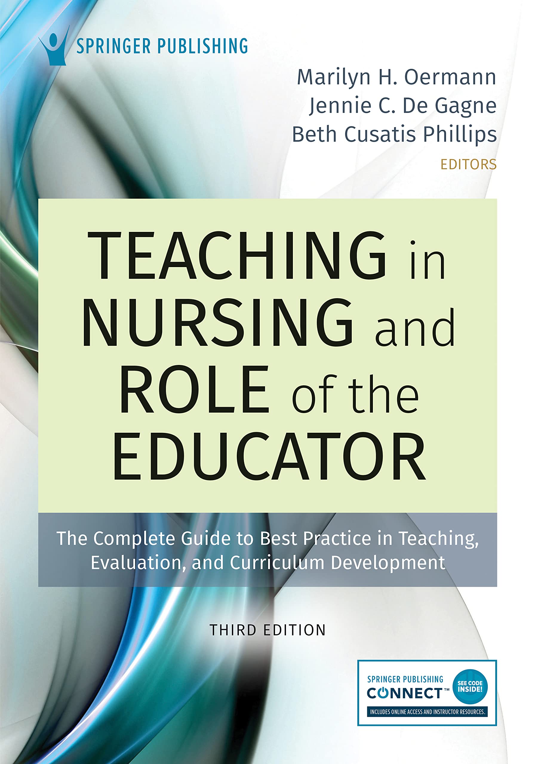 Teaching In Nursing And Role Of The Educator, Third Edition: The Complete Guide To Best Practice In Teaching, Evaluation, And Cu,New
